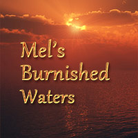 mel's burnished waters