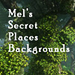 mel's secret places